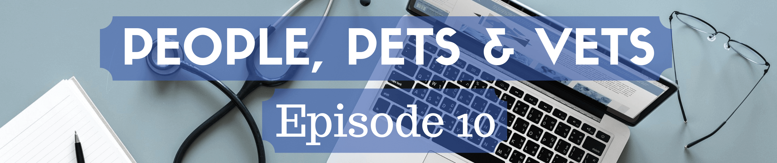 People, Pets & Vets: Episode 10